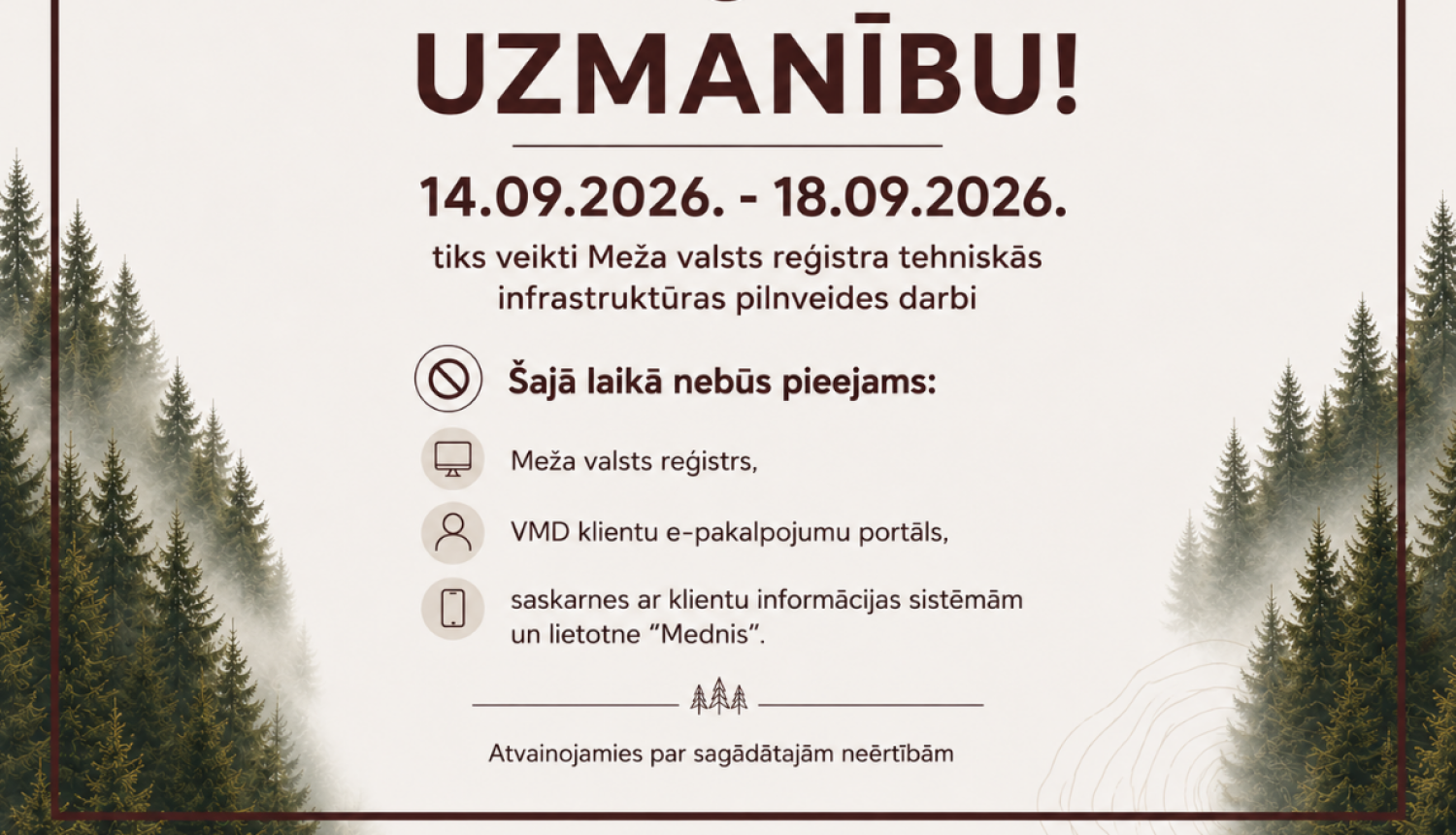 Informācija, ka nebūs pieejams MVR no 14.09.2026. līdz 18.09.2026. 