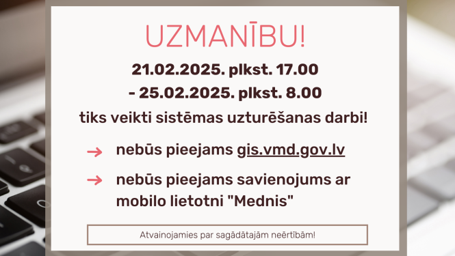 Informatīvais materiāls ar tekstu, ka no 2025. gada 21. februāra plkst. 17.00 līdz 2025. gada 25. februāra plkst. 8.00 veiks Meža valsts reģistra uzturēšanas darbus