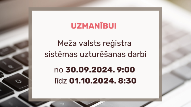 Attēls ar tekstu, kur norādīts, ka notiek sistēmas uzturēšanas darbi Meža valsts reģistrā